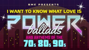 I Wanna Know What Love Is - Power Ballads of the 70s,80s, 90s